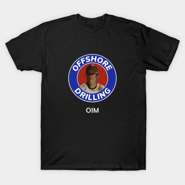 Oil & Gas Offshore Drilling Classic Series - OIM T-Shirt by Felipe G Studio